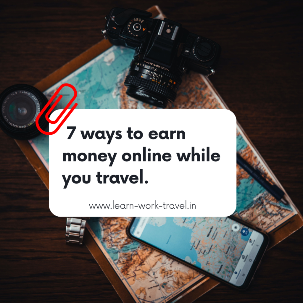 7 ways to earn money while travelling